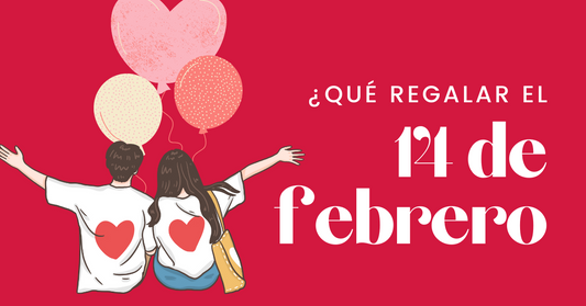 Que Regalar el 14 de Febrero 2025