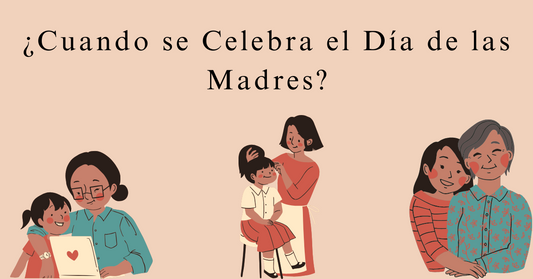 Cuando se Celebra el Día de las Madres