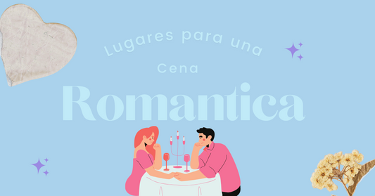 Lugares para una Cena Romantica 2024