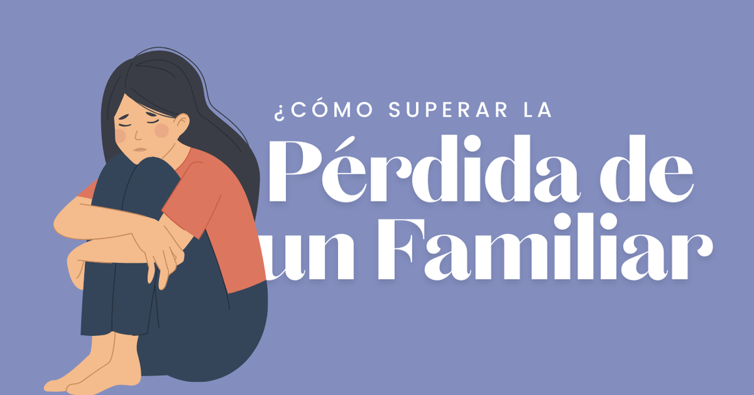 Como Superar la Perdida de un Familiar